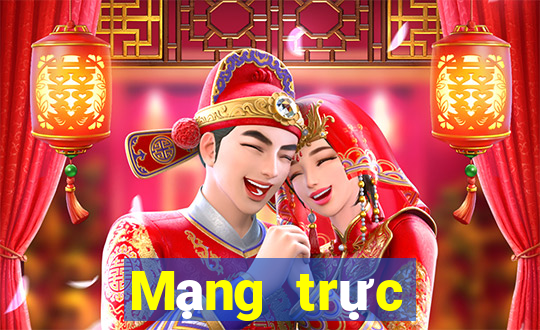 Mạng trực tiếp nhanh