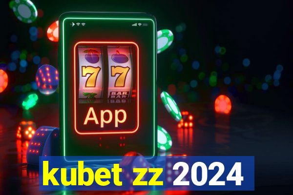 kubet zz 2024