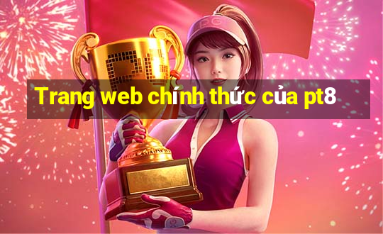 Trang web chính thức của pt8