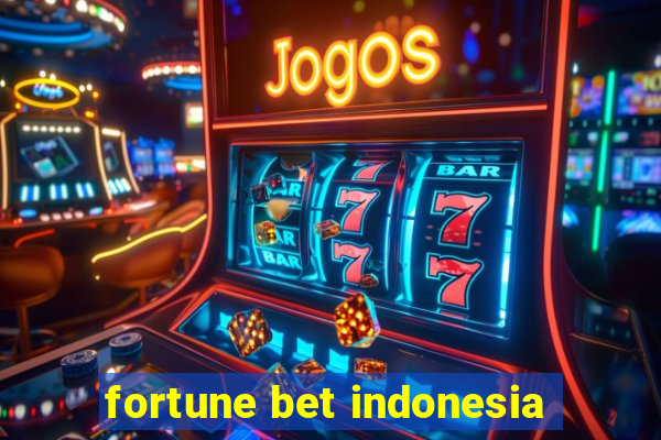 fortune bet indonesia