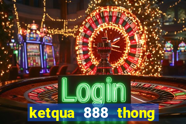 ketqua 888 thong ke 100 ngay