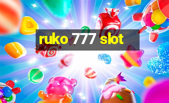 ruko 777 slot