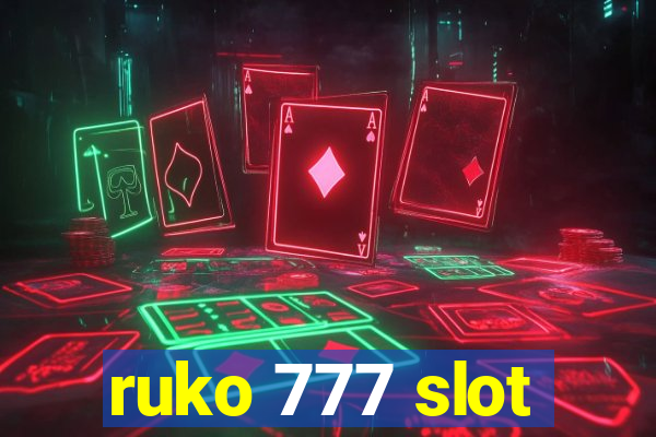 ruko 777 slot