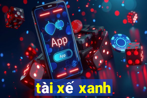 tài xế xanh