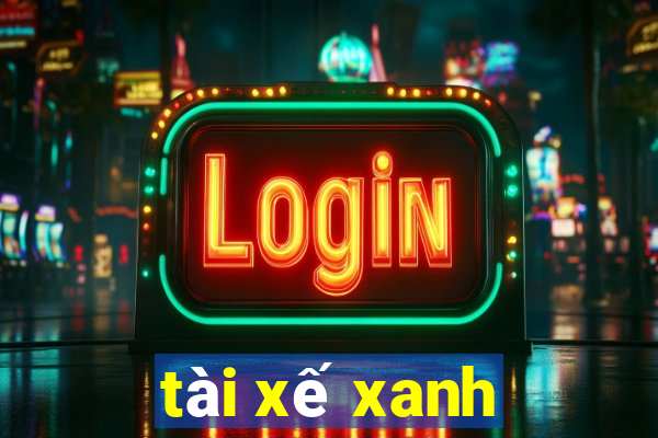 tài xế xanh