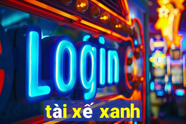 tài xế xanh