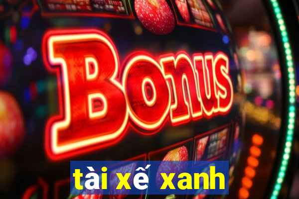 tài xế xanh