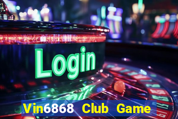 Vin6868 Club Game Bài Hay