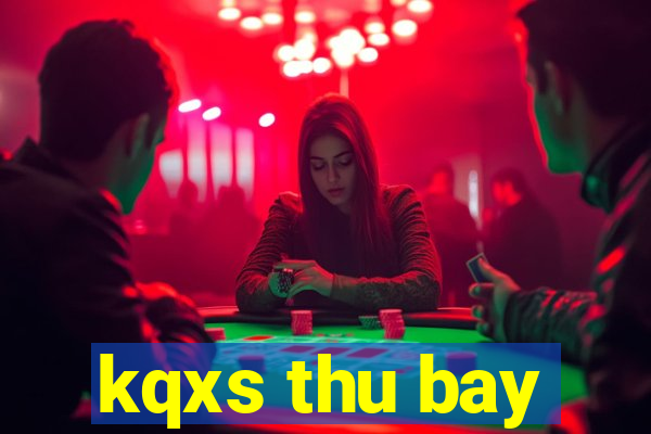 kqxs thu bay