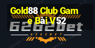 Gold88 Club Game Bài V52