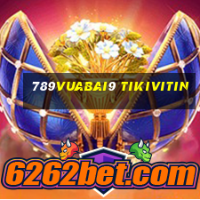 789Vuabai9 Tikivitin