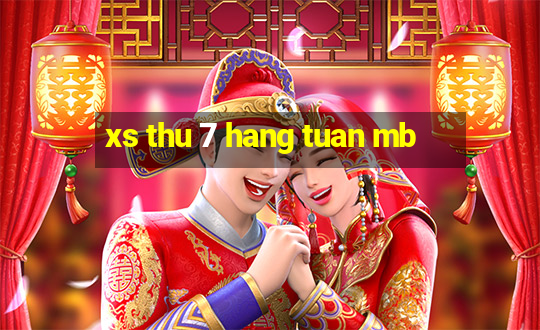 xs thu 7 hang tuan mb