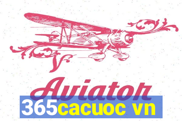 365cacuoc vn