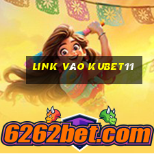 Link Vào Kubet11