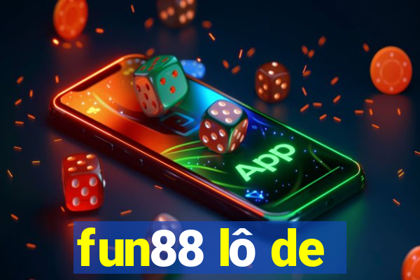 fun88 lô de