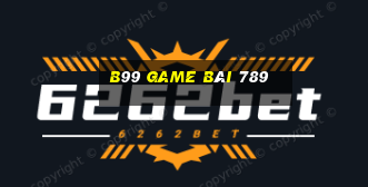 B99 Game Bài 789