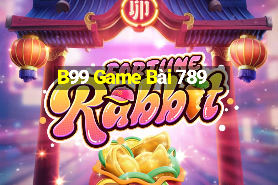 B99 Game Bài 789