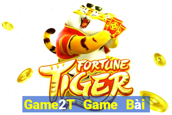 Game2T Game Bài Sinh Tử