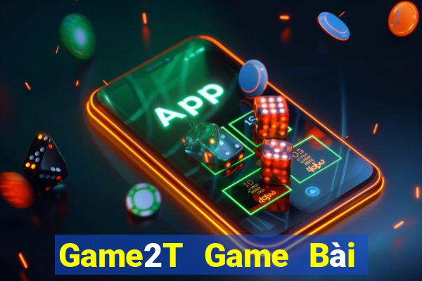 Game2T Game Bài Sinh Tử