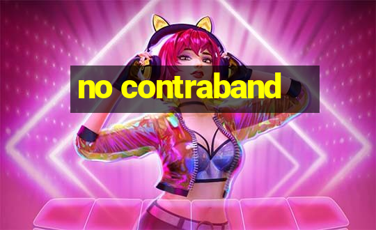 no contraband