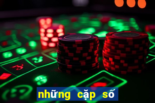 những cặp số hay về cùng nhau