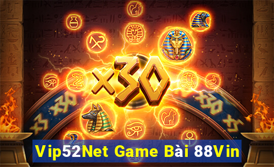 Vip52Net Game Bài 88Vin