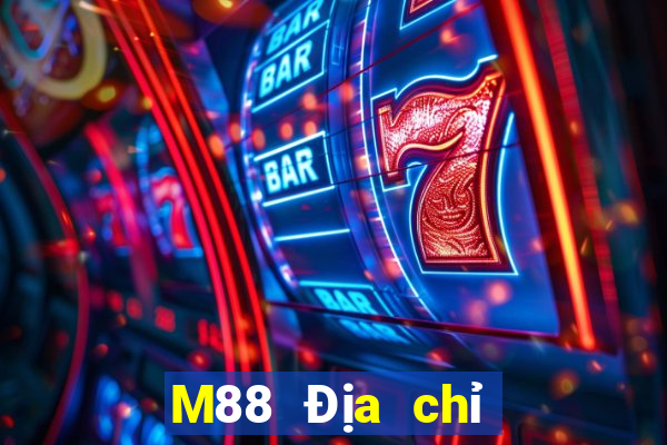 M88 Địa chỉ tải về Dihao