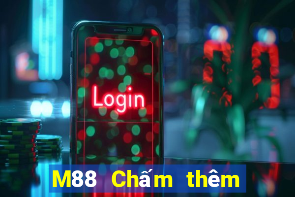 M88 Chấm thêm phần mềm kiếm 188 từ cờ ngũ tử