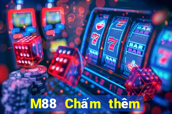 M88 Chấm thêm phần mềm kiếm 188 từ cờ ngũ tử