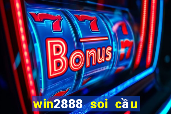 win2888 soi cầu miền bắc