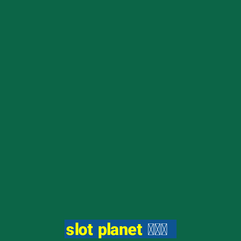 slot planet 카지노