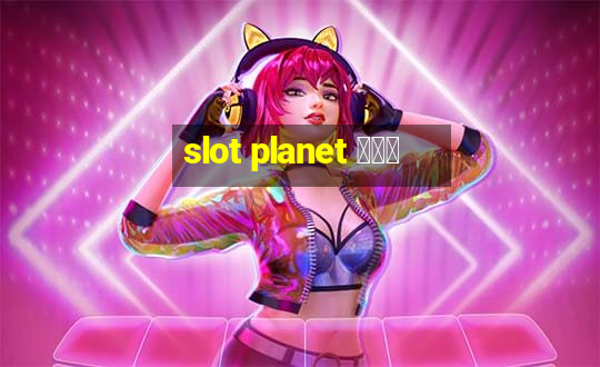 slot planet 카지노