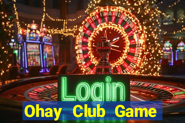 Ohay Club Game Bài Manclub