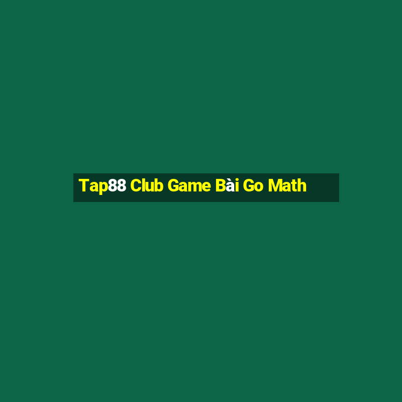 Tap88 Club Game Bài Go Math