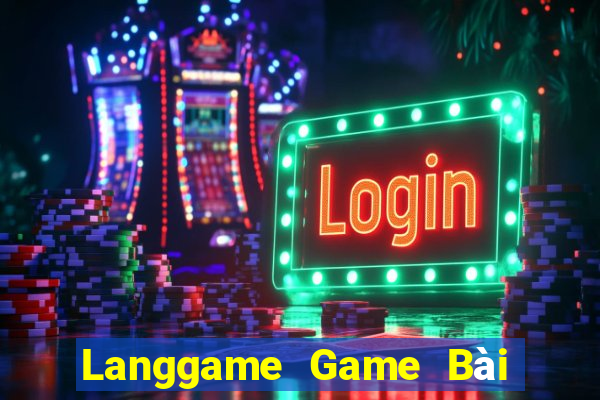 Langgame Game Bài Sinh Tử