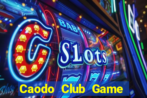 Caodo Club Game The Bài Mobile 2021