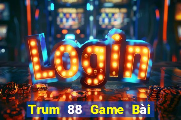 Trum 88 Game Bài Có Code