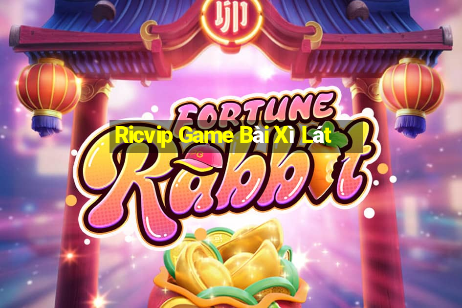 Ricvip Game Bài Xì Lát