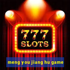 meng you jiang hu game