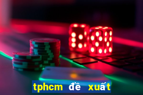 tphcm đề xuất mở casino