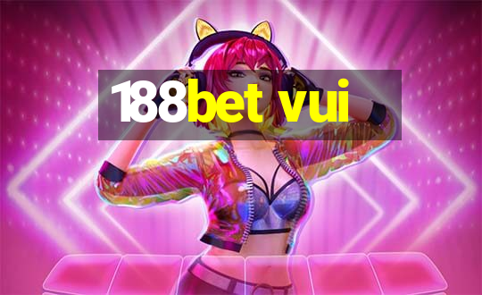 188bet vui