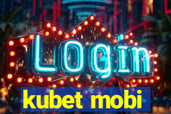 kubet mobi