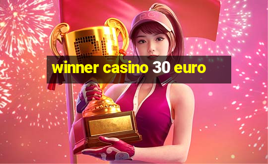 winner casino 30 euro