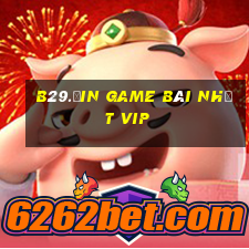 B29.Ưin Game Bài Nhất Vip