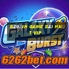 B29.Ưin Game Bài Nhất Vip