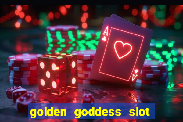 golden goddess slot machine free