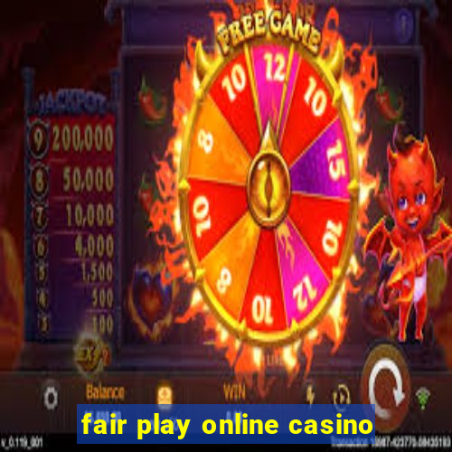 fair play online casino