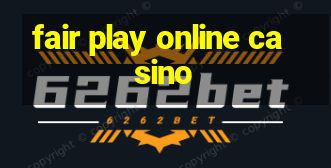 fair play online casino