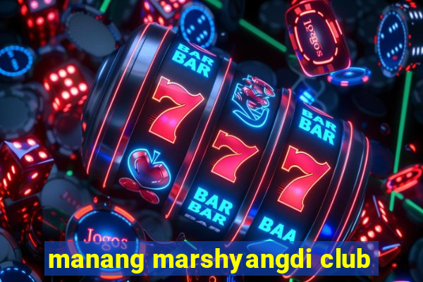 manang marshyangdi club