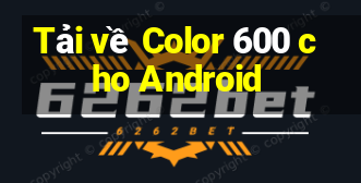 Tải về Color 600 cho Android